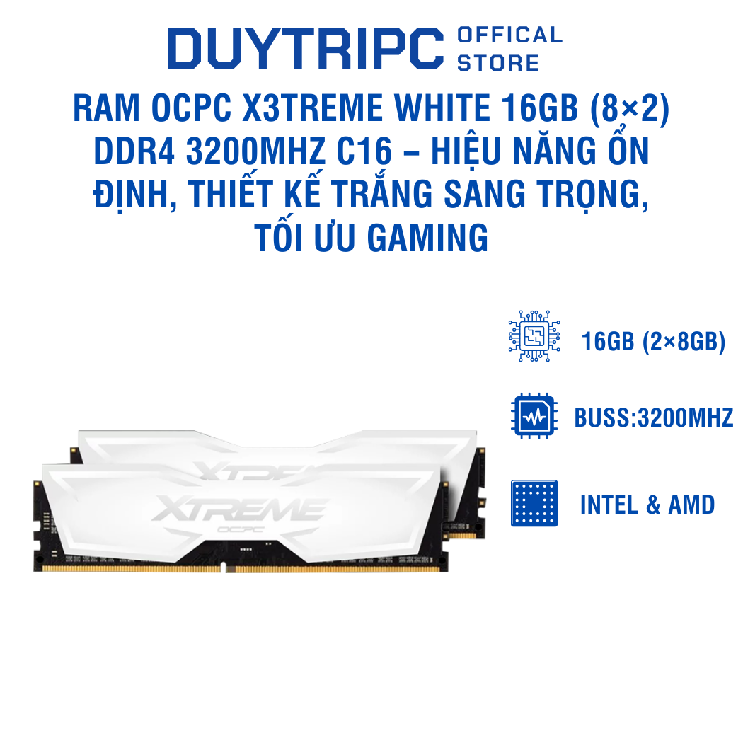 RAM OCPC X3treme White 16GB (8×2) DDR4 3200MHz C16 – Hiệu năng ổn định, thiết kế trắng sang trọng, tối ưu gaming